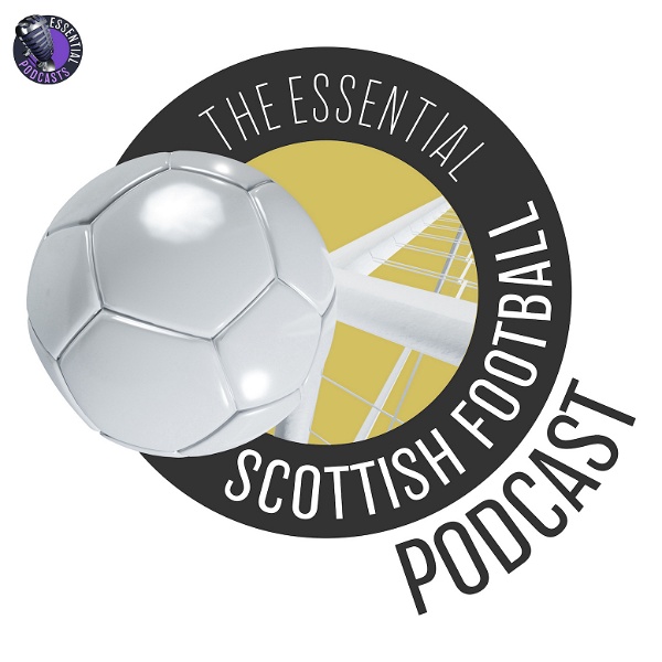 Artwork for The Essential Scottish Football Podcast