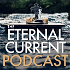 The Eternal Current Podcast