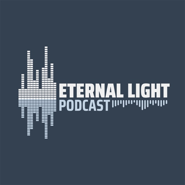 Artwork for The Eternal Light Podcast
