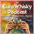 The EuroWhisky Podcast