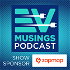 The EV Musings Podcast
