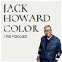 Jack Howard Color - The Podcast