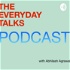 The Everyday Talks Podcast
