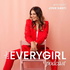 The Everygirl Podcast