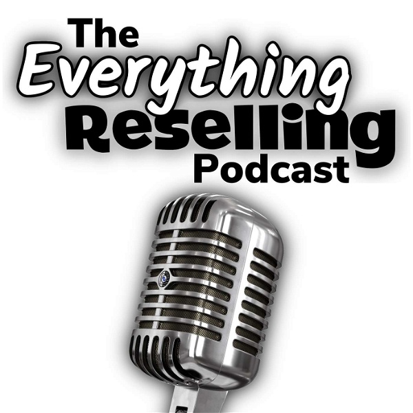 Artwork for The Everything Reselling Podcast
