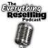 The Everything Reselling Podcast