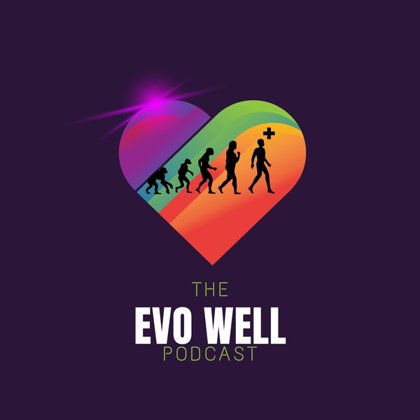 Artwork for The Evo Well Podcast