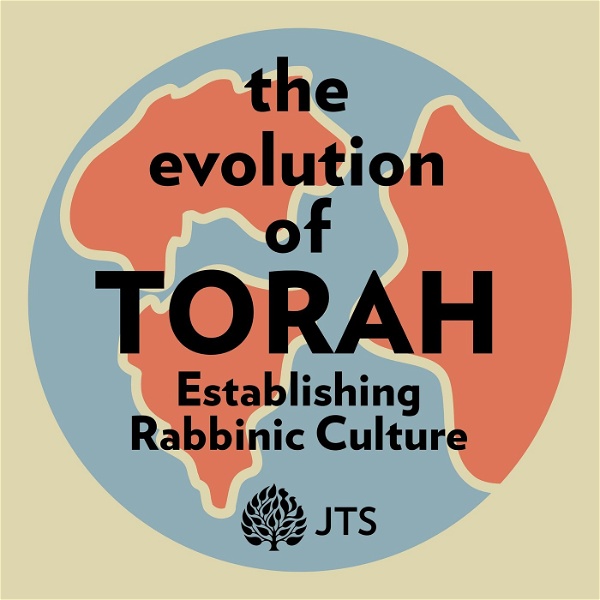 Artwork for The Evolution of Torah: Establishing Rabbinic Culture