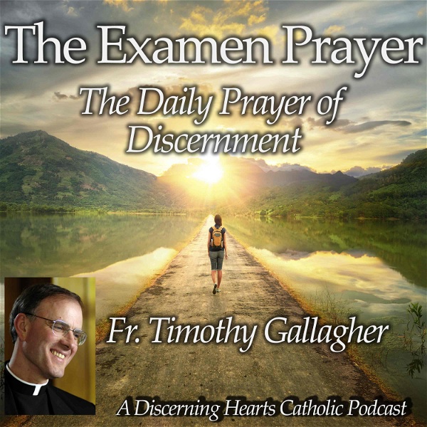 Artwork for The Examen Prayer with Fr. Timothy Gallagher