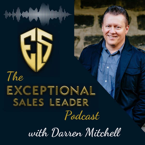 Artwork for The Exceptional Sales Leader Podcast