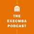 The ExecMBA Podcast