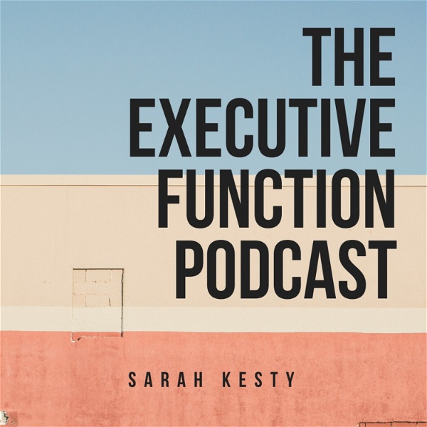 Artwork for The Executive Function Podcast