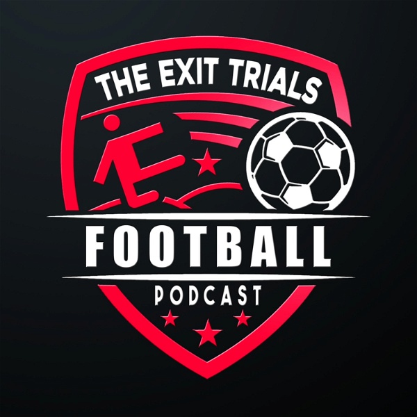 Artwork for The Exit Trials Football Podcast