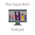The Expat Birth Podcast