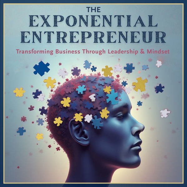 Artwork for The Exponential Entrepreneur