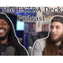 The EXTRA Deck Podcast