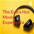 The Extra Hot Music Experience