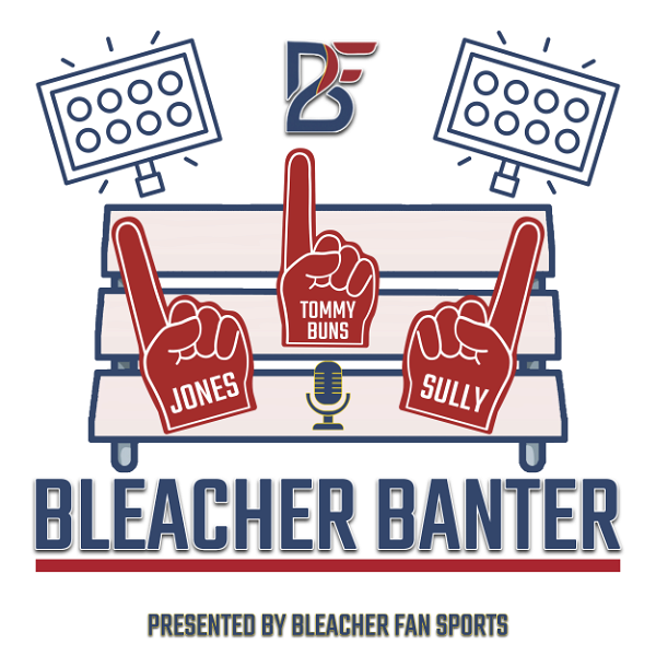Artwork for Bleacher Banter – Presented By Bleacher Fan Sports
