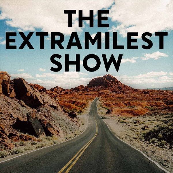 Artwork for The Extramilest Podcast