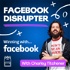 The Facebook Disrupter: Facebook Ads Top 100 Advertiser | Business Development, DTC, Lead-Gen & SAAS