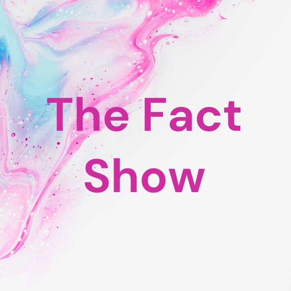 Artwork for The Fact Show
