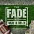 The Fade w/ Clay Travis & Kelly Stewart