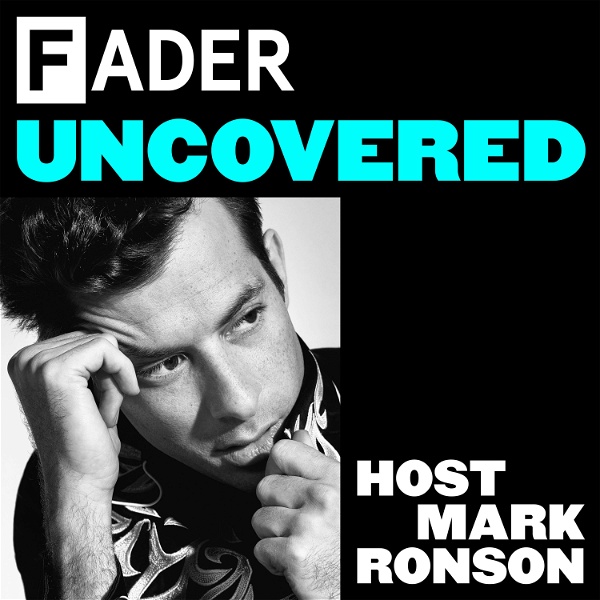 Artwork for The FADER Uncovered Host Mark Ronson