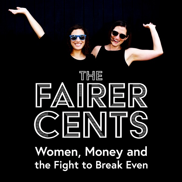 Artwork for The Fairer Cents: Women, Money and the Fight to Get Equal