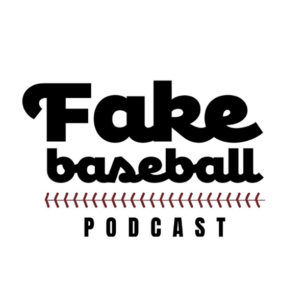 Artwork for The Fake Baseball Podcast