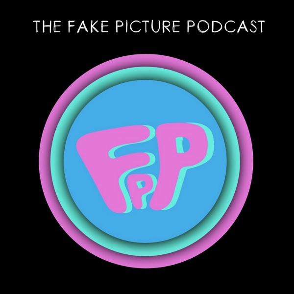 Artwork for The Fake Picture Podcast