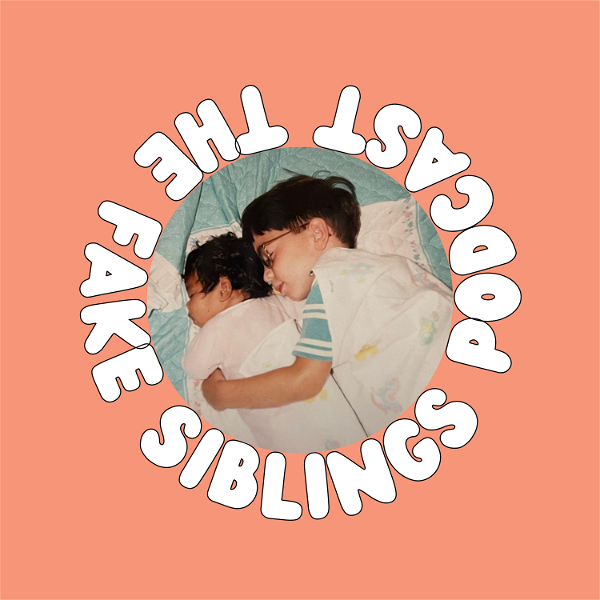 Artwork for The Fake Siblings Podcast