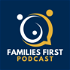The Families First Podcast