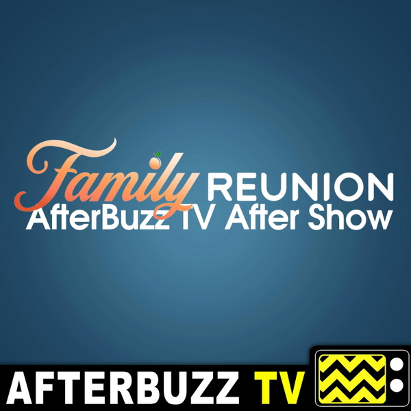 Artwork for The Family Reunion After Show Podcast