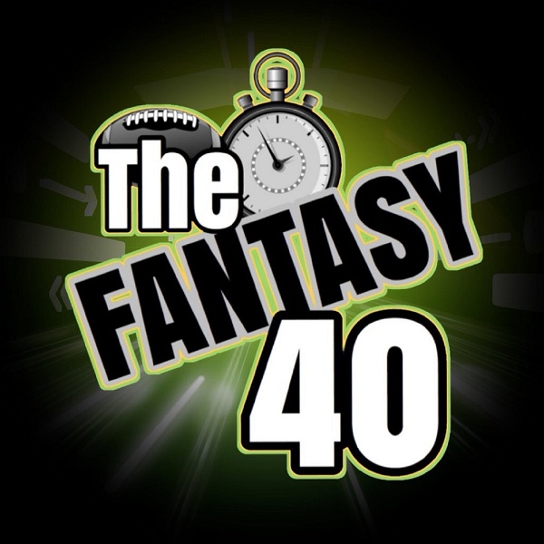 Artwork for The Fantasy 40 Podcast