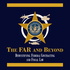 The FAR and Beyond