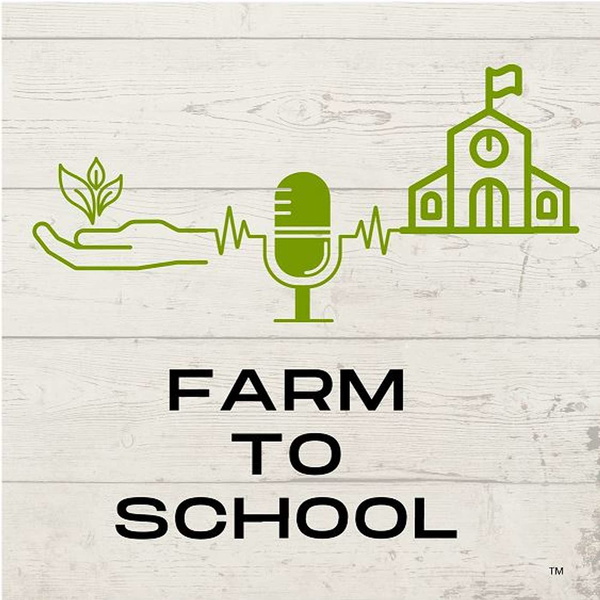 Artwork for The Farm to School Podcast