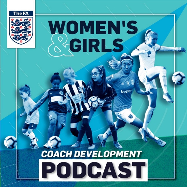 Artwork for The FA's Women's & Girls Coach Development Podcast