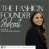 The Fashion Founder Podcast
