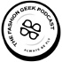 The Fashion Geek Podcast