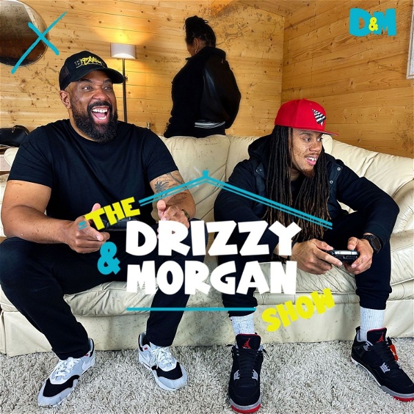 Artwork for The Drizzy & Morgan Show