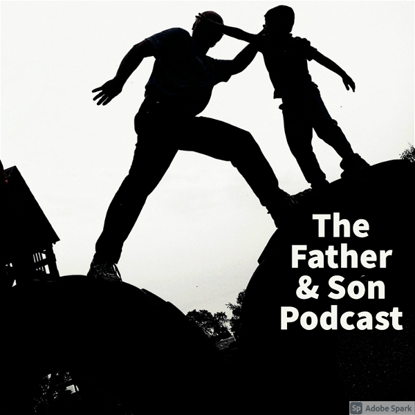 Artwork for The Father and Son Podcast