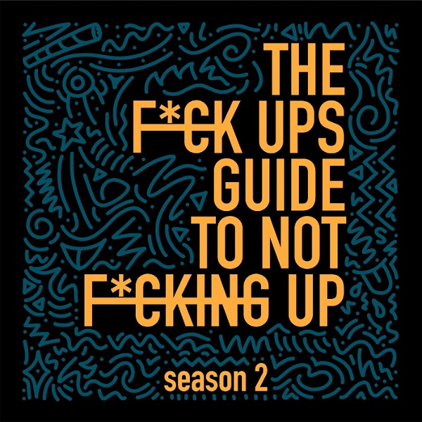 Artwork for The F*ck Ups Guide To Not F*cking Up