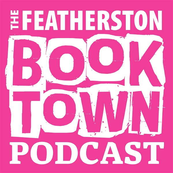 Artwork for The Featherston Booktown Podcast