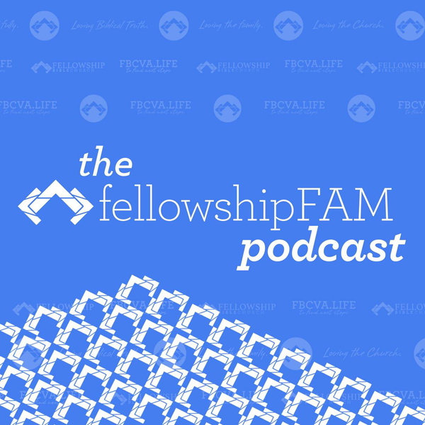 Artwork for The Fellowship Family Podcast