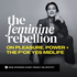 The Feminine Rebellion: Pleasure, Power + Unapologetic Living for Midlife Women
