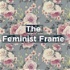 The Feminist Frame
