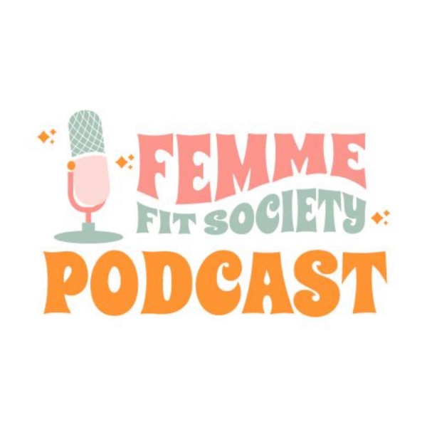 Artwork for The Femme Fit Society Podcast