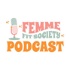 The Femme Fit Society Podcast