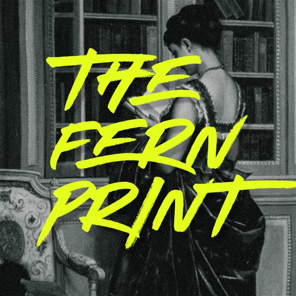 Artwork for The Fern Print Podcast