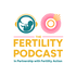 The Fertility Podcast